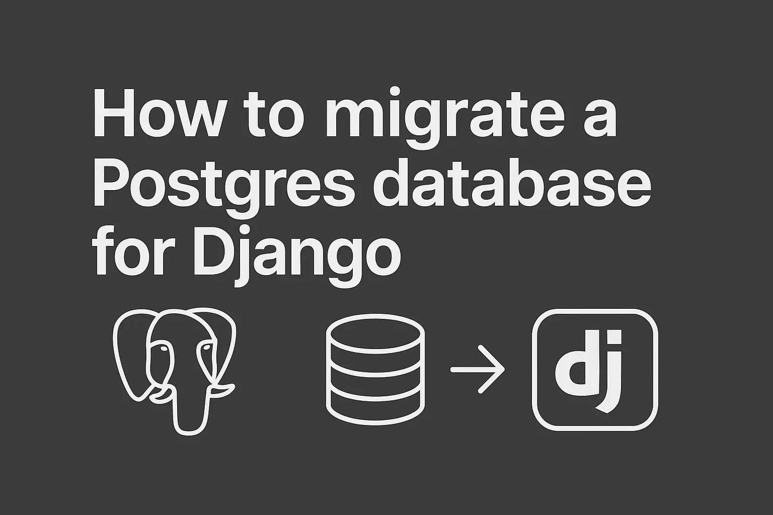 Cover image for How to migrate a postgres database for django