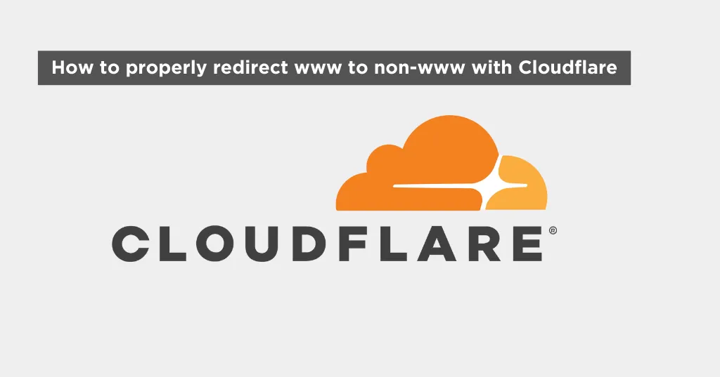 Cover image for How to properly redirect www to non-www with Cloudflare